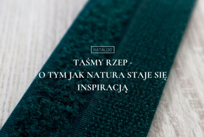 Taśmy rzep – o tym, jak natura staje się inspiracją 