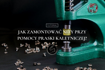 Jak zamontować nity przy pomocy praski kaletniczej? [VIDEO]